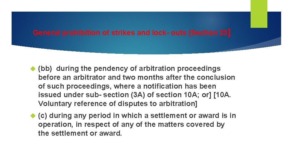 General prohibition of strikes and lock- outs [Section 23] (bb) during the pendency of