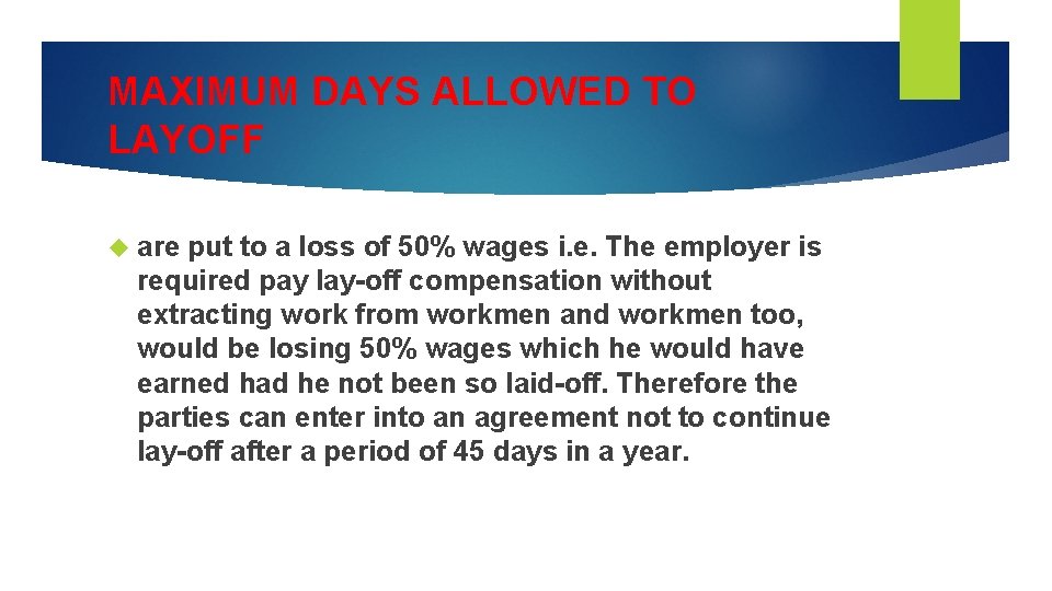 MAXIMUM DAYS ALLOWED TO LAYOFF are put to a loss of 50% wages i.