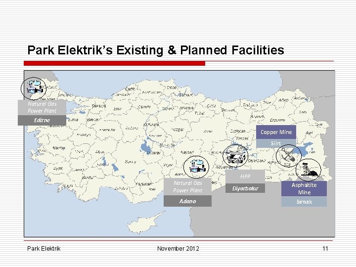 Park Elektrik’s Existing & Planned Facilities Natural Gas Power Plant Edirne Copper Mine Siirt
