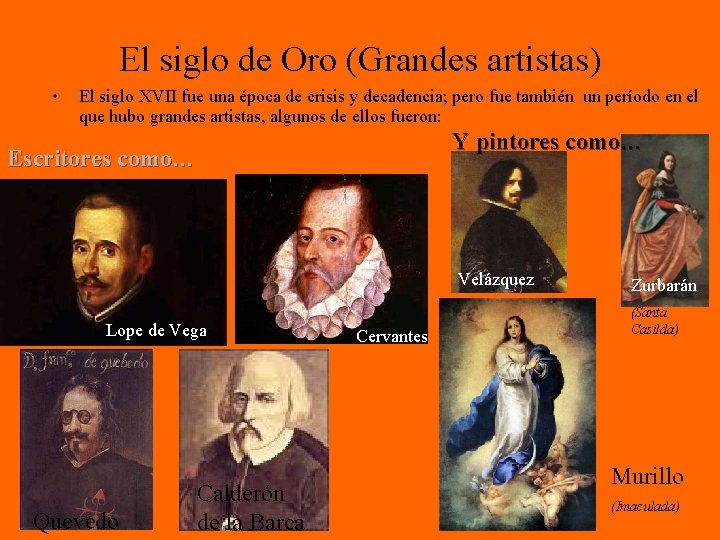 El siglo de Oro (Grandes artistas) • El siglo XVII fue una época de