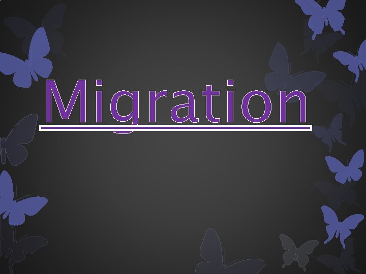 Migration 