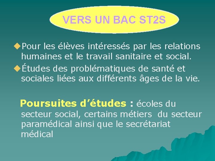 VERS UN BAC ST 2 S Pour les élèves intéressés par les relations humaines