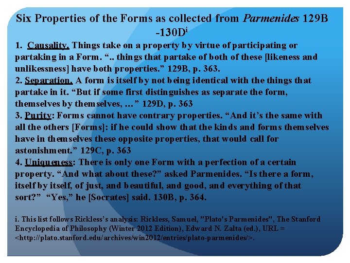 Six Properties of the Forms as collected from Parmenides 129 B -130 Di 1.