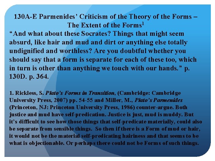 130 A-E Parmenides’ Criticism of the Theory of the Forms – The Extent of