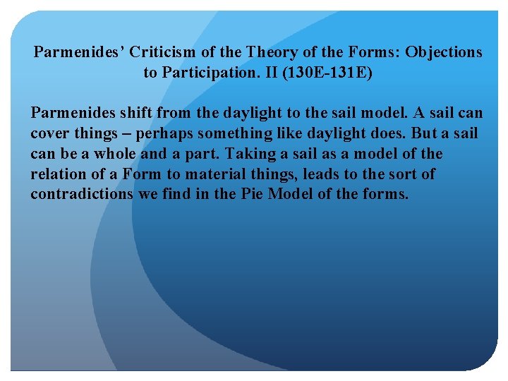 Parmenides’ Criticism of the Theory of the Forms: Objections to Participation. II (130 E-131