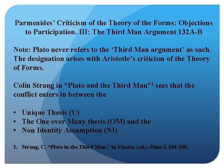 Parmenides’ Criticism of the Theory of the Forms: Objections to Participation. III: The Third