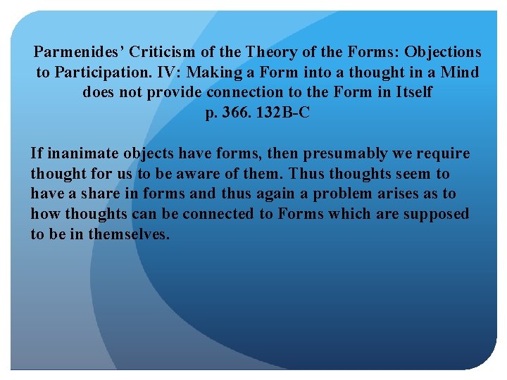 Parmenides’ Criticism of the Theory of the Forms: Objections to Participation. IV: Making a