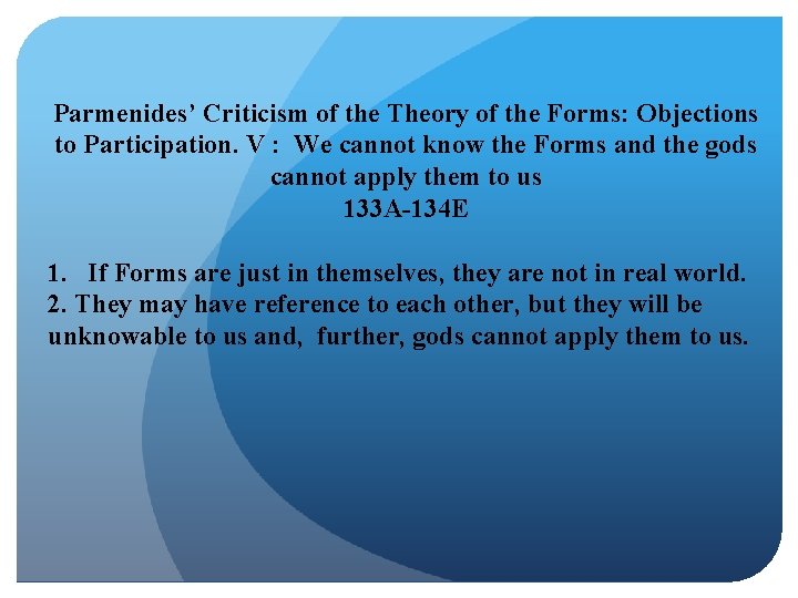  Parmenides’ Criticism of the Theory of the Forms: Objections to Participation. V :