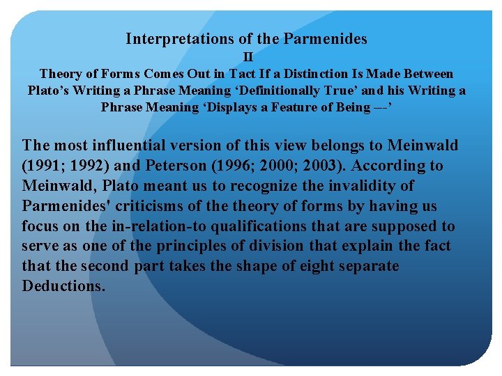 Interpretations of the Parmenides II Theory of Forms Comes Out in Tact If a