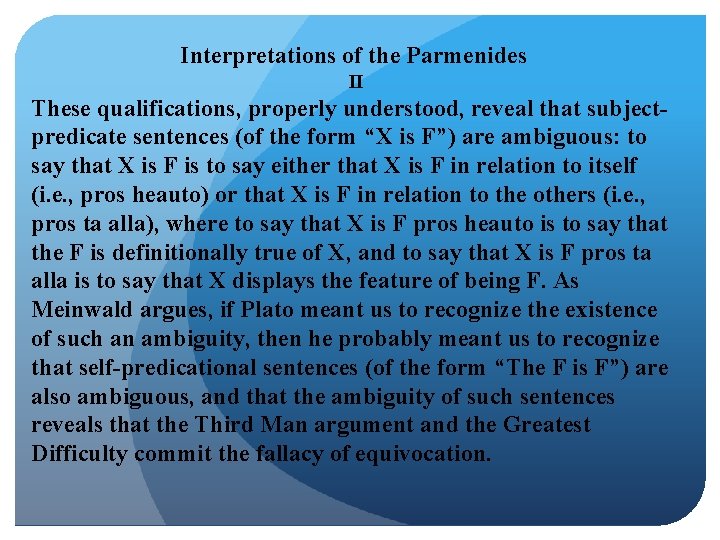 Interpretations of the Parmenides II These qualifications, properly understood, reveal that subjectpredicate sentences (of