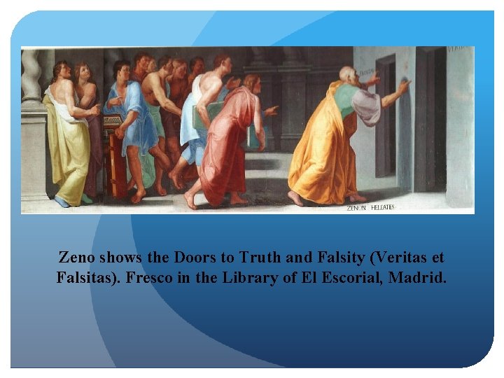 Zeno shows the Doors to Truth and Falsity (Veritas et Falsitas). Fresco in the
