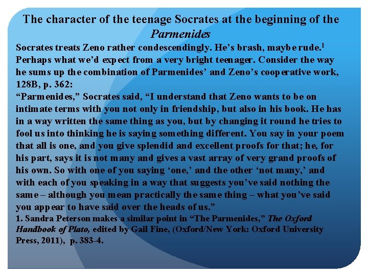 The character of the teenage Socrates at the beginning of the Parmenides Socrates treats