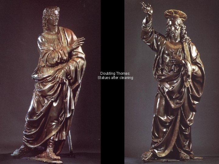 Doubting Thomas: Statues after cleaning 