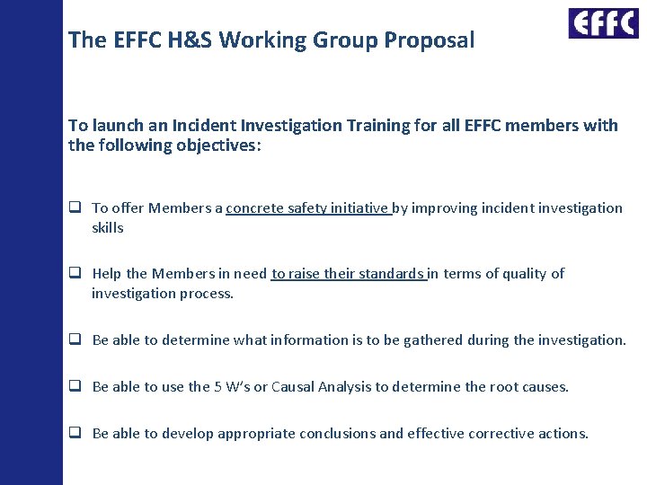 The EFFC H&S Working Group Proposal To launch an Incident Investigation Training for all