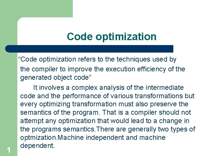 Code optimization 1 “Code optimization refers to the techniques used by the compiler to Code optimization 1 “Code optimization refers to the techniques used by the compiler to