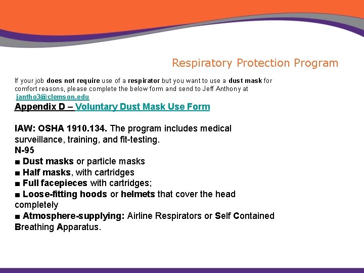 Respiratory Protection Program If your job does not require use of a respirator but