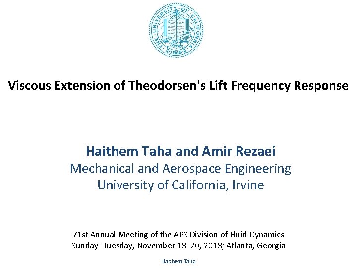 Viscous Extension of Theodorsen's Lift Frequency Response Haithem Taha and Amir Rezaei Mechanical and Viscous Extension of Theodorsen's Lift Frequency Response Haithem Taha and Amir Rezaei Mechanical and