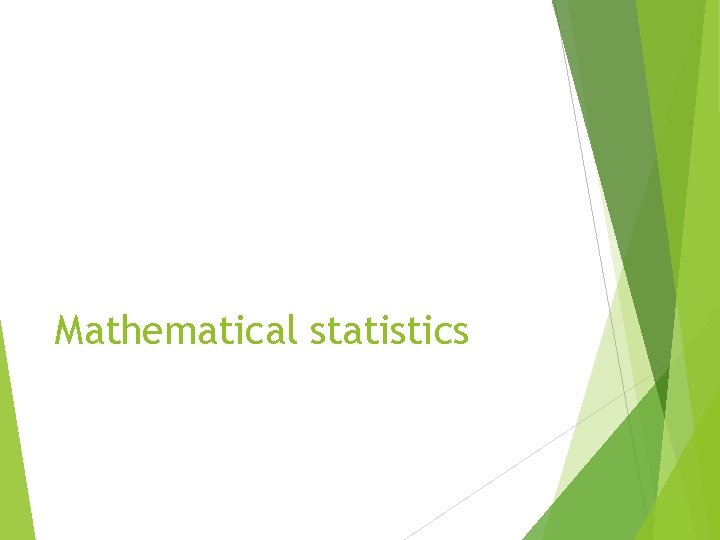 Mathematical statistics 