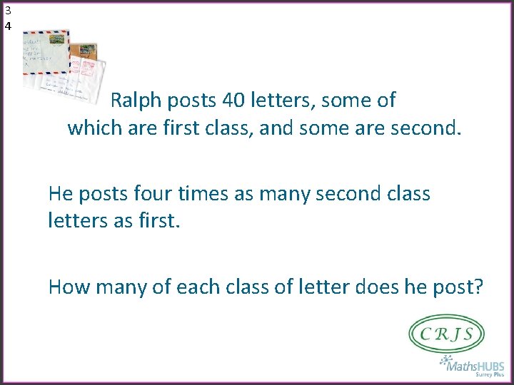 3 4 Ralph posts 40 letters, some of which are first class, and some