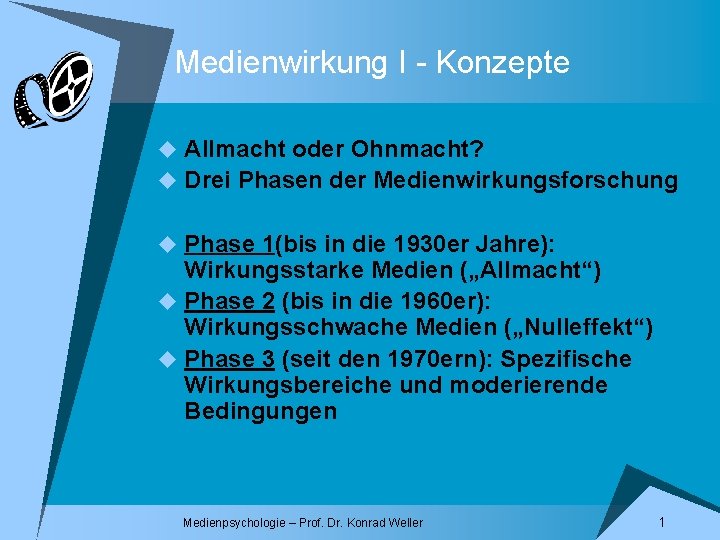 Medienwirkung I - Konzepte u Allmacht oder Ohnmacht? u Drei Phasen der Medienwirkungsforschung u