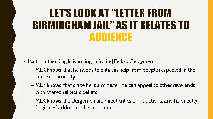 LET’S LOOK AT “LETTER FROM BIRMINGHAM JAIL” AS IT RELATES TO AUDIENCE • Martin