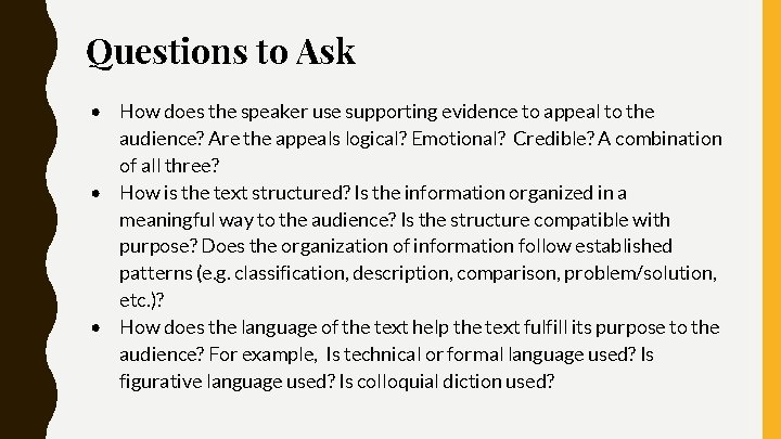 Questions to Ask • How does the speaker use supporting evidence to appeal to