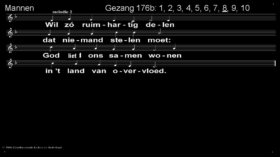 Mannen Gezang 176 b: 1, 2, 3, 4, 5, 6, 7, 8, 9, 10