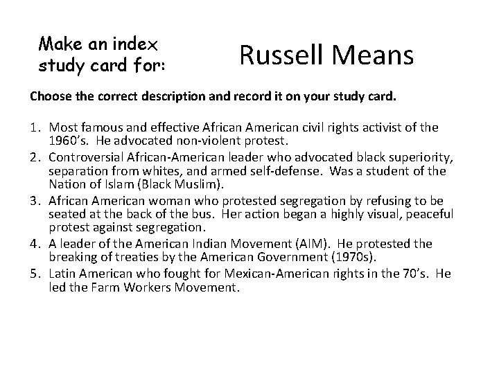 Make an index study card for: Russell Means Choose the correct description and record