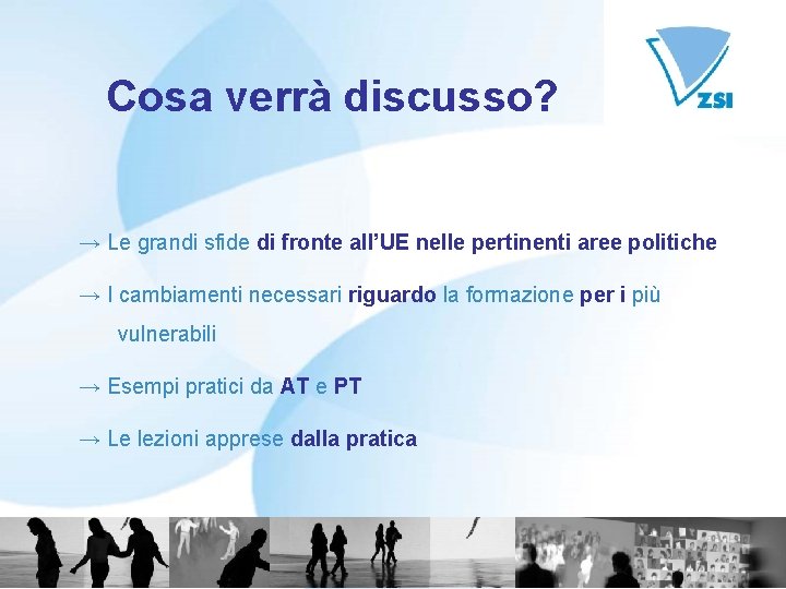 Cosa verrà discusso? → Le grandi sfide di fronte all’UE nelle pertinenti aree politiche