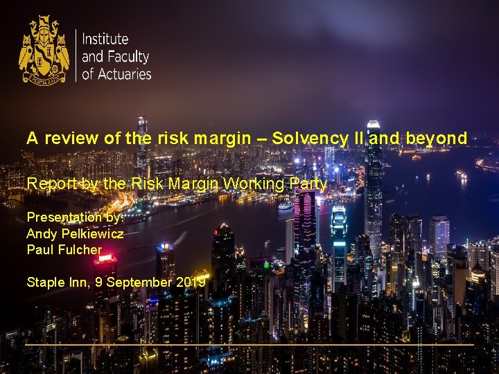A review of the risk margin – Solvency II and beyond Report by the