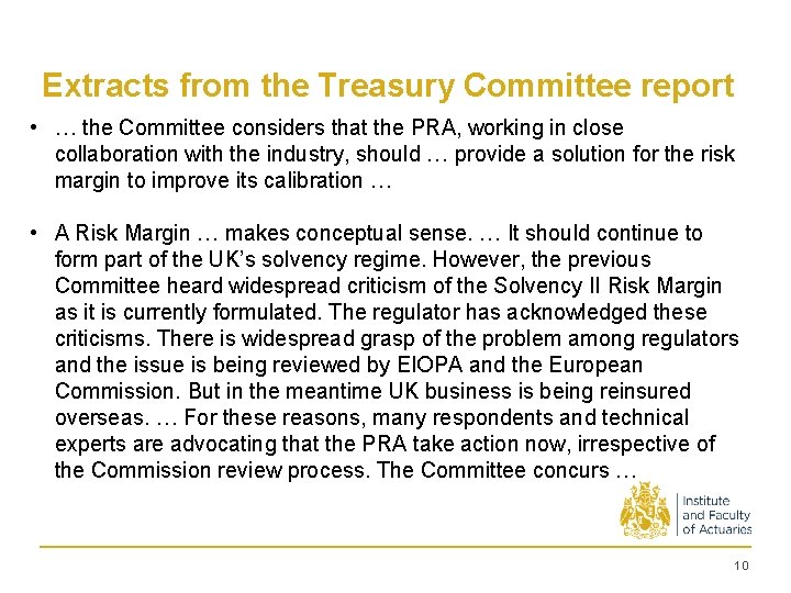 Extracts from the Treasury Committee report • … the Committee considers that the PRA,