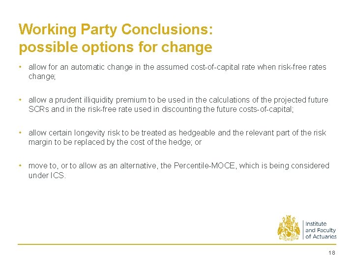 Working Party Conclusions: possible options for change • allow for an automatic change in