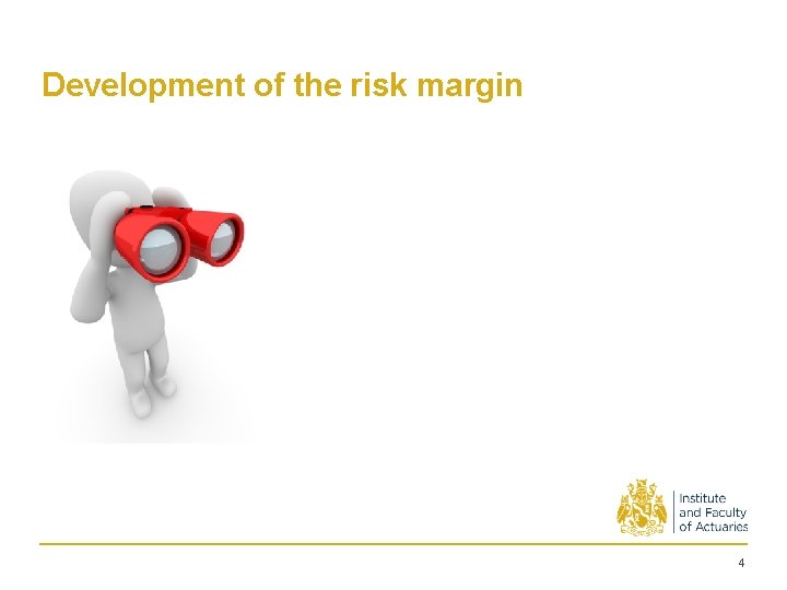 Development of the risk margin 4 