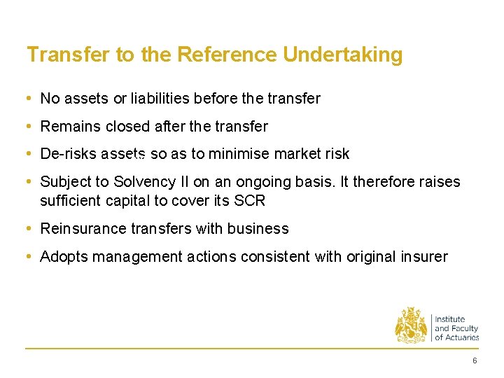 Transfer to the Reference Undertaking • No assets or liabilities before the transfer •