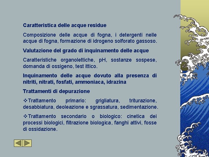 Caratteristica delle acque residue Composizione delle acque di fogna, i detergenti nelle acque di