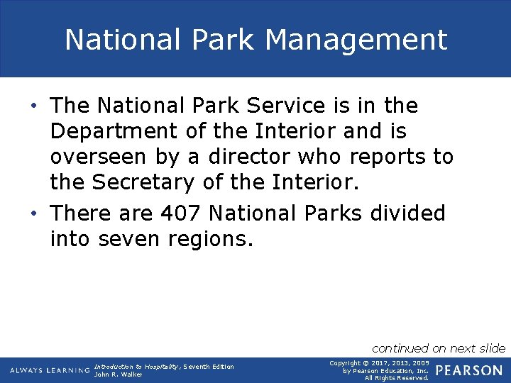 National Park Management • The National Park Service is in the Department of the