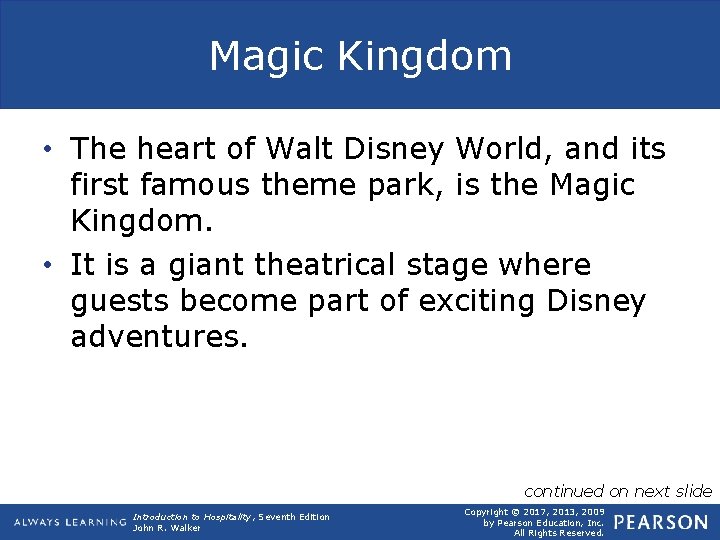 Magic Kingdom • The heart of Walt Disney World, and its first famous theme