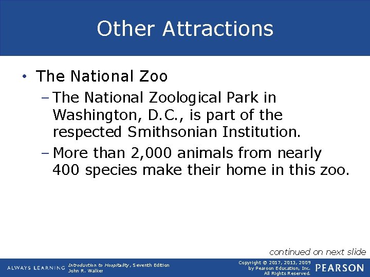 Other Attractions • The National Zoo – The National Zoological Park in Washington, D.