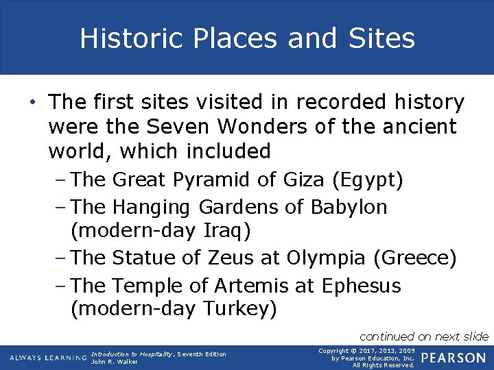 Historic Places and Sites • The first sites visited in recorded history were the