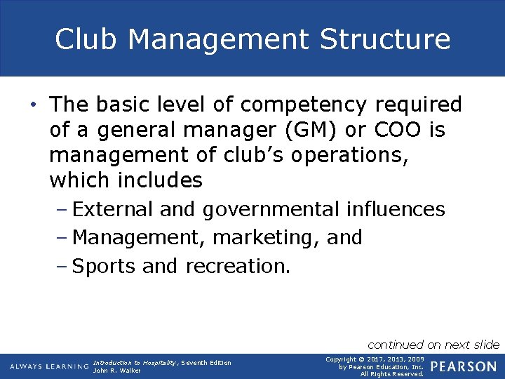 Club Management Structure • The basic level of competency required of a general manager