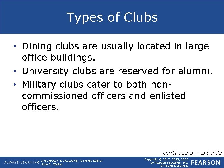 Types of Clubs • Dining clubs are usually located in large office buildings. •