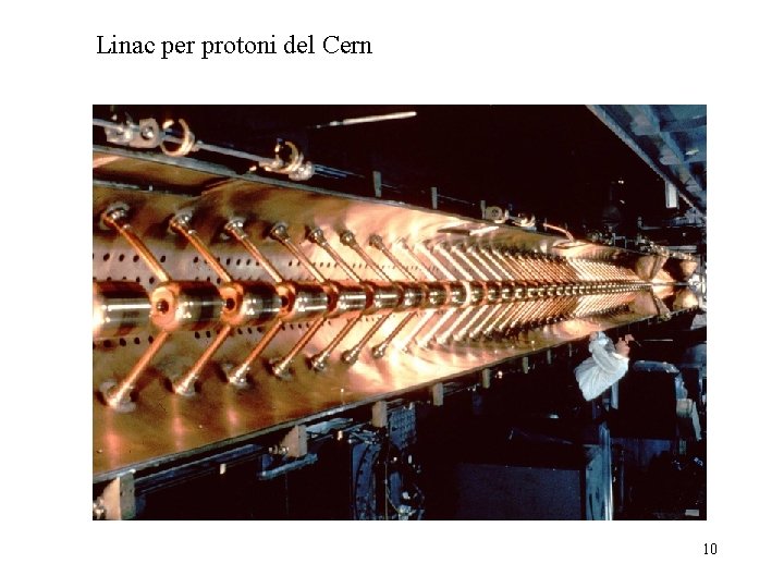 Linac per protoni del Cern 10 