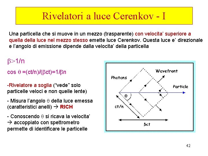 Rivelatori a luce Cerenkov - I Una particella che si muove in un mezzo