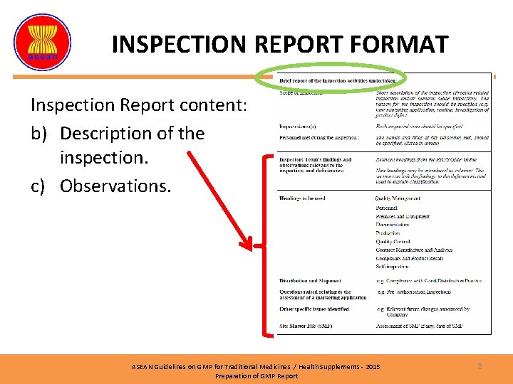 INSPECTION REPORT FORMAT Inspection Report content: b) Description of the inspection. c) Observations. ASEAN