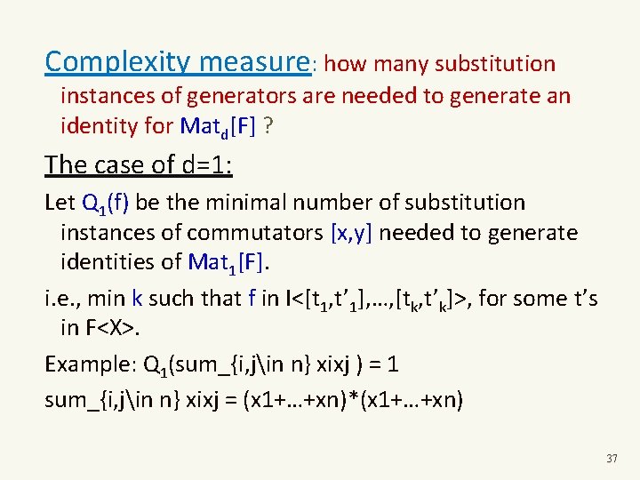 Complexity measure: how many substitution instances of generators are needed to generate an identity