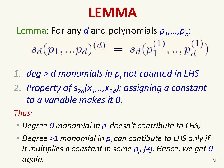 LEMMA Lemma: For any d and polynomials p 1, …, pn: 1. deg >