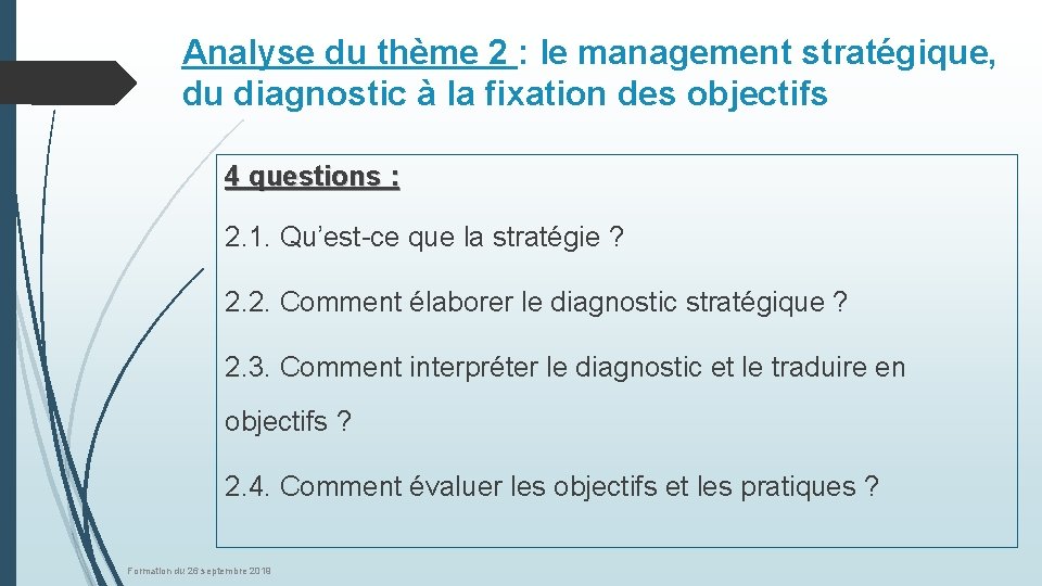 Analyse du thème 2 : le management stratégique, du diagnostic à la fixation des