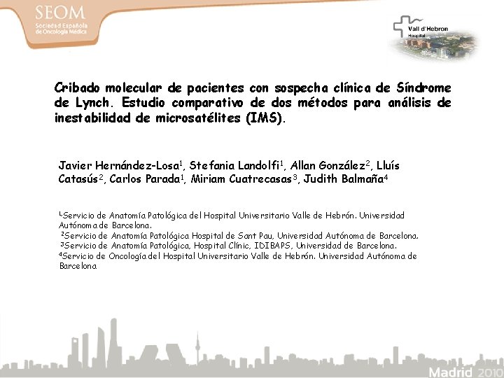 Cribado molecular de pacientes con sospecha clínica de Síndrome de Lynch. Estudio comparativo de