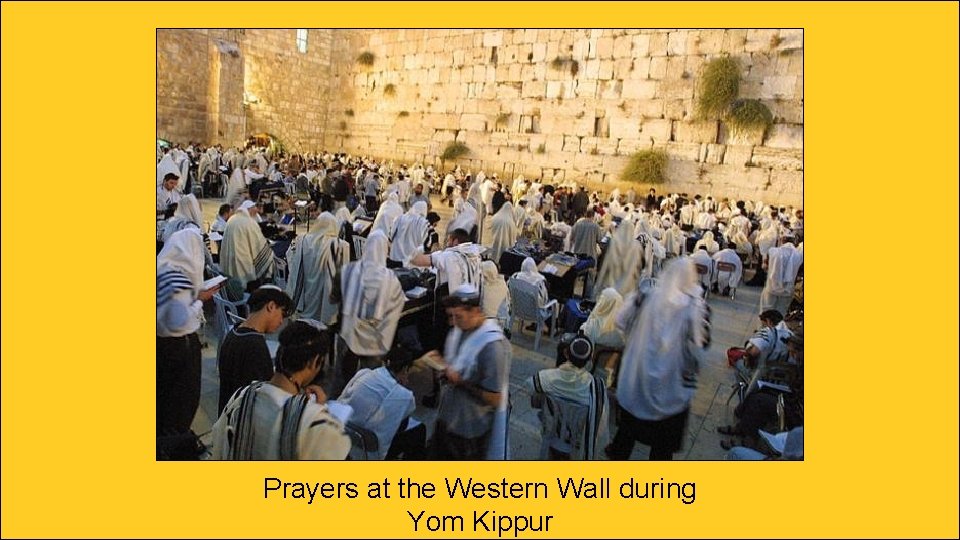 Prayers at the Western Wall during Yom Kippur 