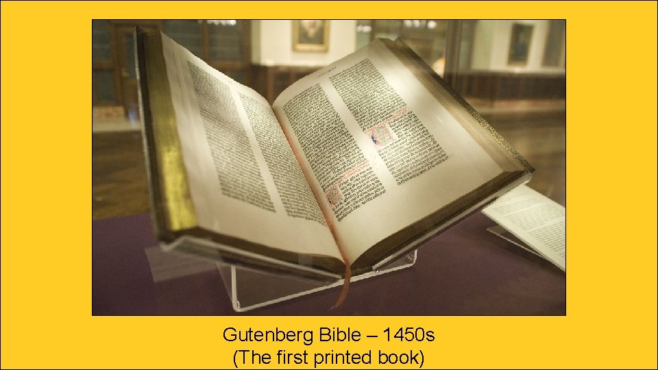 Gutenberg Bible – 1450 s (The first printed book) 